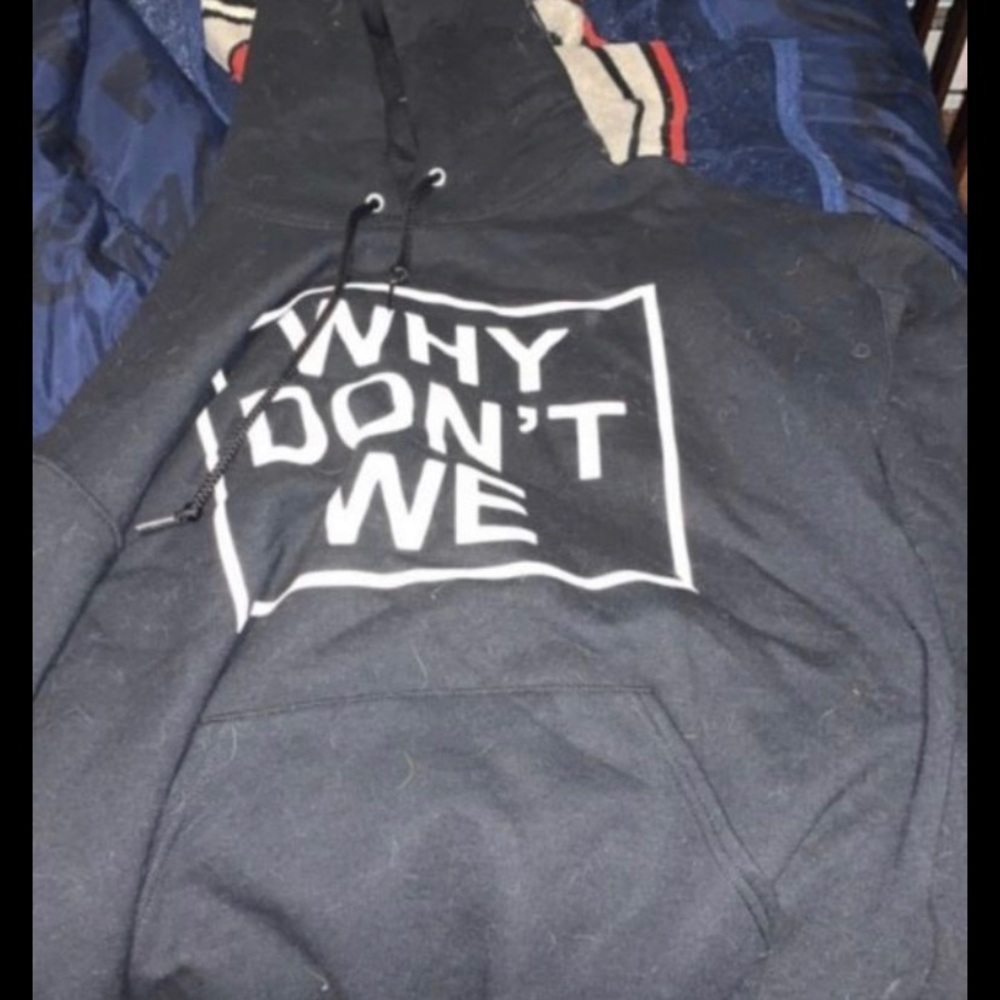 Why don’t we hoody